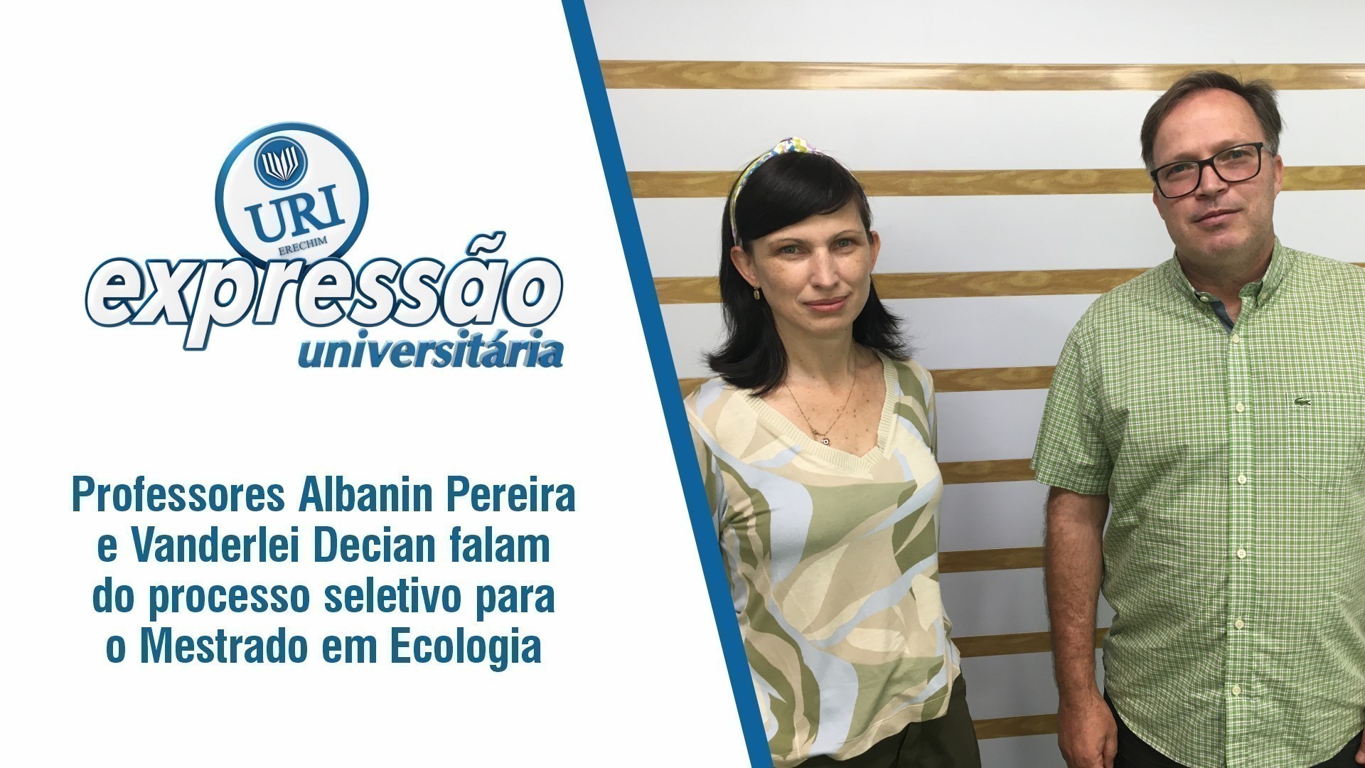 Professores Albanin Pereira e Vanderlei Decian falam do processo seletivo para o Mestrado em Ecologia  