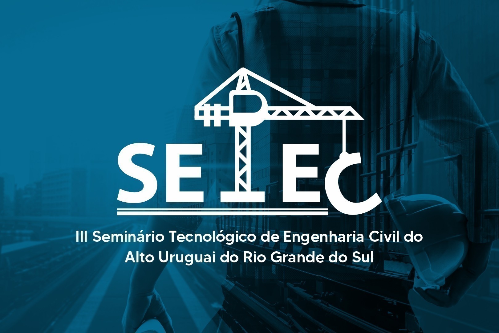 III SETEC vai debater o progresso tecnológico da Engenharia Civil 