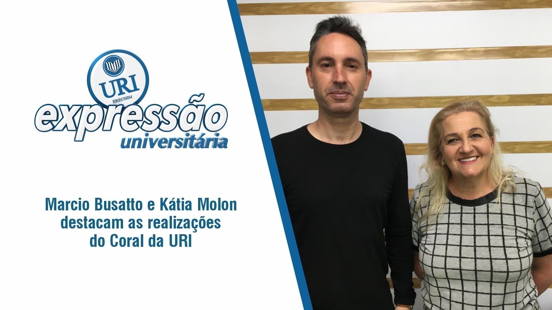 Marcio Busatto e Kátia Molon destacam as realizações do Coral da URI